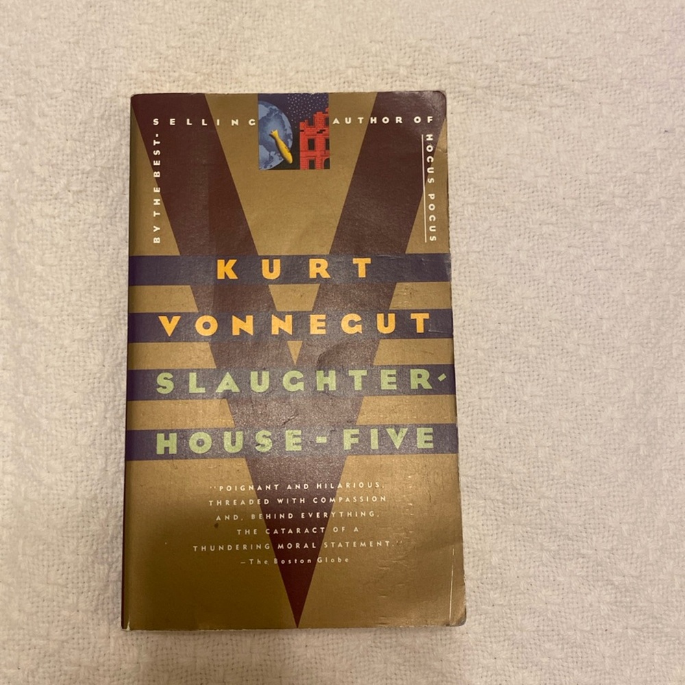 Slaughterhouse Five by Kurt Vonnegut